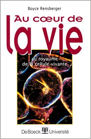 Au coeur de la vie : au royaume de la cellule vivante book