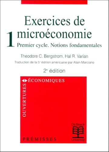 Exercices de microéconomie.: Tome 1, Premier cycle, Notions fondamentales, 2ème édition Books