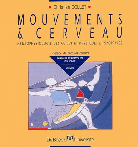 Mouvements & cerveau: Neurophysiologie des activités physiques et sportives Leisure & Fun