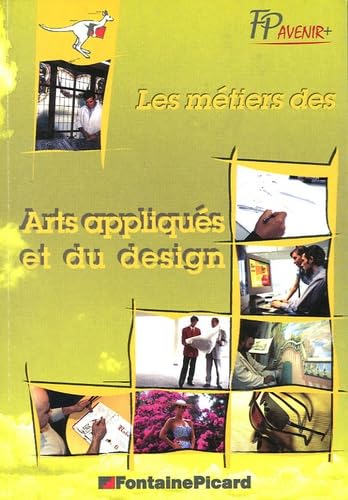 Les métiers des arts appliqués et du design: Découvrir les questions à se poser et les conseils d'orientation book