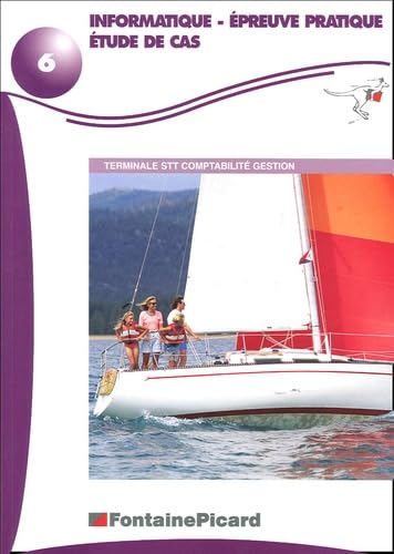 Informatique - Epreuve pratique - Etude de cas: Terminale STT Comptabilité Gestion book