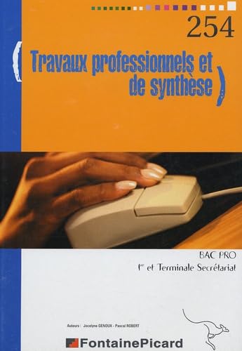 Travaux professionnels et de synthèse: Entraînement à l'épreuve E3-B Bac Pro secrétariat 1e professionnelle et Tle book