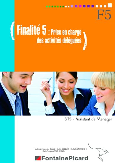 Finalité 5, Prise en charge des activités déléguées, BTS assistant de manager: 2e année book