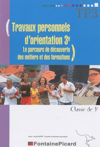 Travaux personnels d'orientation 3e: Le parcours de découverte des métiers et des formations book