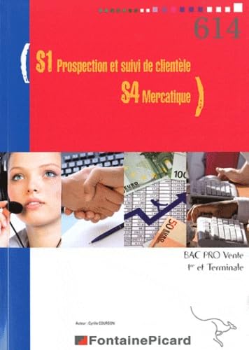 S1 Prospection et suivi de clientèle, S4 Mercantique Bac Pro Vente 1e et Tle book