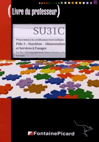 Préparation à la certification intermédiaire Pôle 3 Nutrition-Aimentation et Services à l'usager Bac Pro ASSP: Livre du profeseur book