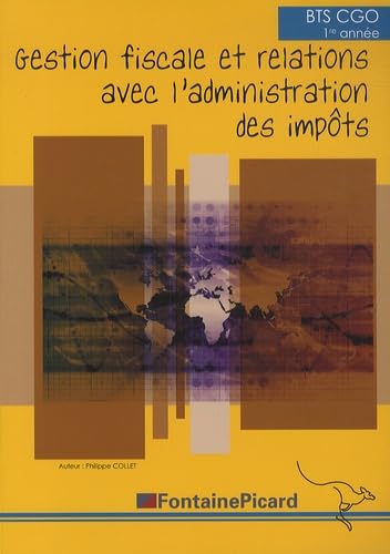 Gestion fiscale et relations avec l'administration des impôts BTS CGO 1e année Books