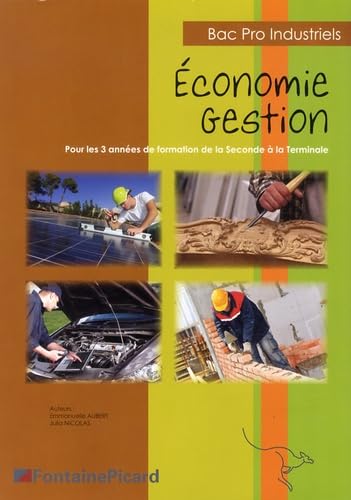 Economie gestion Bac Pro industriels: Pour les 3 années de formation de la Seconde à la Terminale book