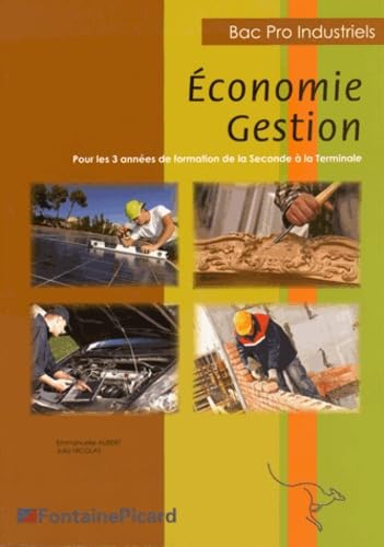 Economie Gestion Bac Pro Industriels: Pour les 3 années de formation de la Seconde à la Terminale book