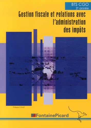 Gestion fiscale et relations avec l'administration des impôts BTS CGO 2e année book