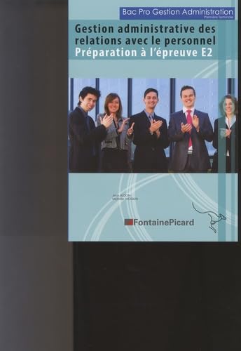 Gestion administrative des relations avec le personnel 1re Tle Bac Pro GA: Préparation à l'épreuve E2 book