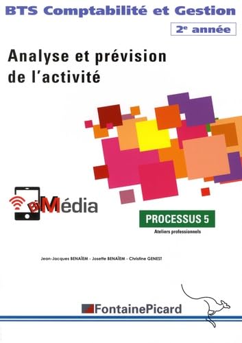 Analyse et prévision de l'activité BTS Comptabilité et Gestion 2e année: Processus 5 Ateliers professionnels book
