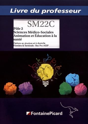 Pôle 2 Sciences médico-sociales Animation et éducation à la santé 1re et Tle Bac Pro ASSP: Livre du professeur book