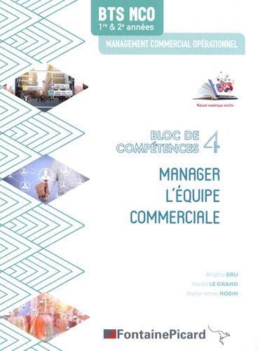 Manager l'équipe commerciale, bloc de compétences 4, BTS MCO, 1re & 2e années book