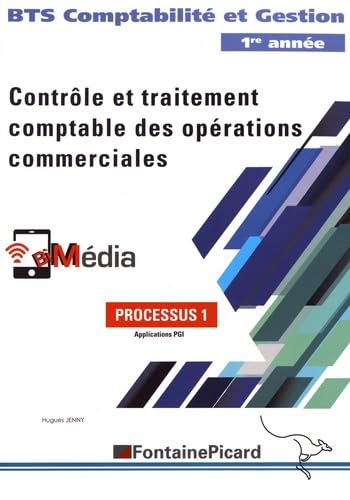 Processus 1 Contrôle et traitement comptable des opérations commerciales BTS CG 1re année book