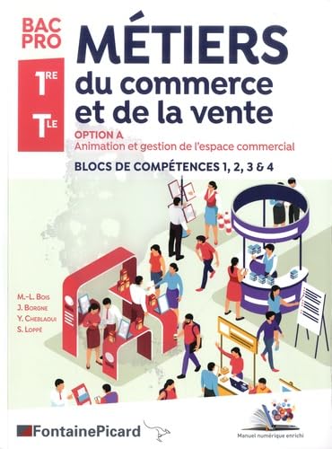 OPTION A : BAC PRO METIERS DU COMMERCE ET DE LA VENTE: OPTION A : ANIMATION ET GESTION DE L'ESPACE COMMERCIAL Professional & Reference Books