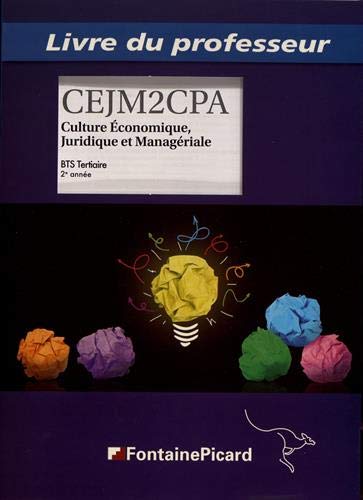 CEJM2CPA, culture économique, juridique et managériale, BTS tertiaire 2e année : livre du professeur book