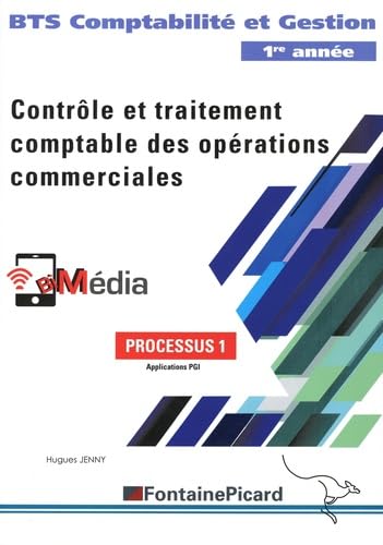 Processus 1 Contrôle et traitement comptable des opérations commerciales BTS CG 1re année book