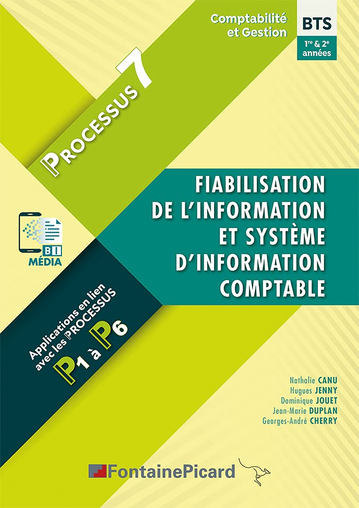 Fiabilisation de l'information et système d'information comptable processus 7 BTS CG 1re & 2e années book