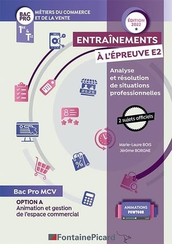 Entraînements à l'épreuve E2 Analyse et résolution de situations professionnelles 1re & Tle Bac Pro MCV: Option A - Animation et gestion de l'espace commercial book