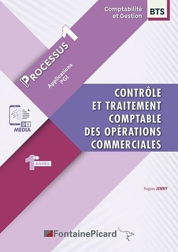 Contrôle et traitement comptable des opérations commerciales BTS comptabilité et gestion 1re année: Processus 1 book