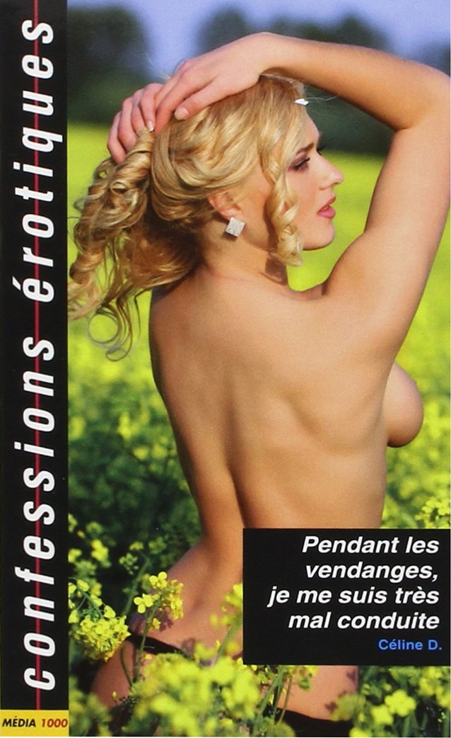 Pendant les vendanges je me suis très mal conduite: Confessions érotiques nº443 book