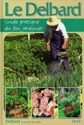 Le Delbard : guide pratique du bon jardinier Books