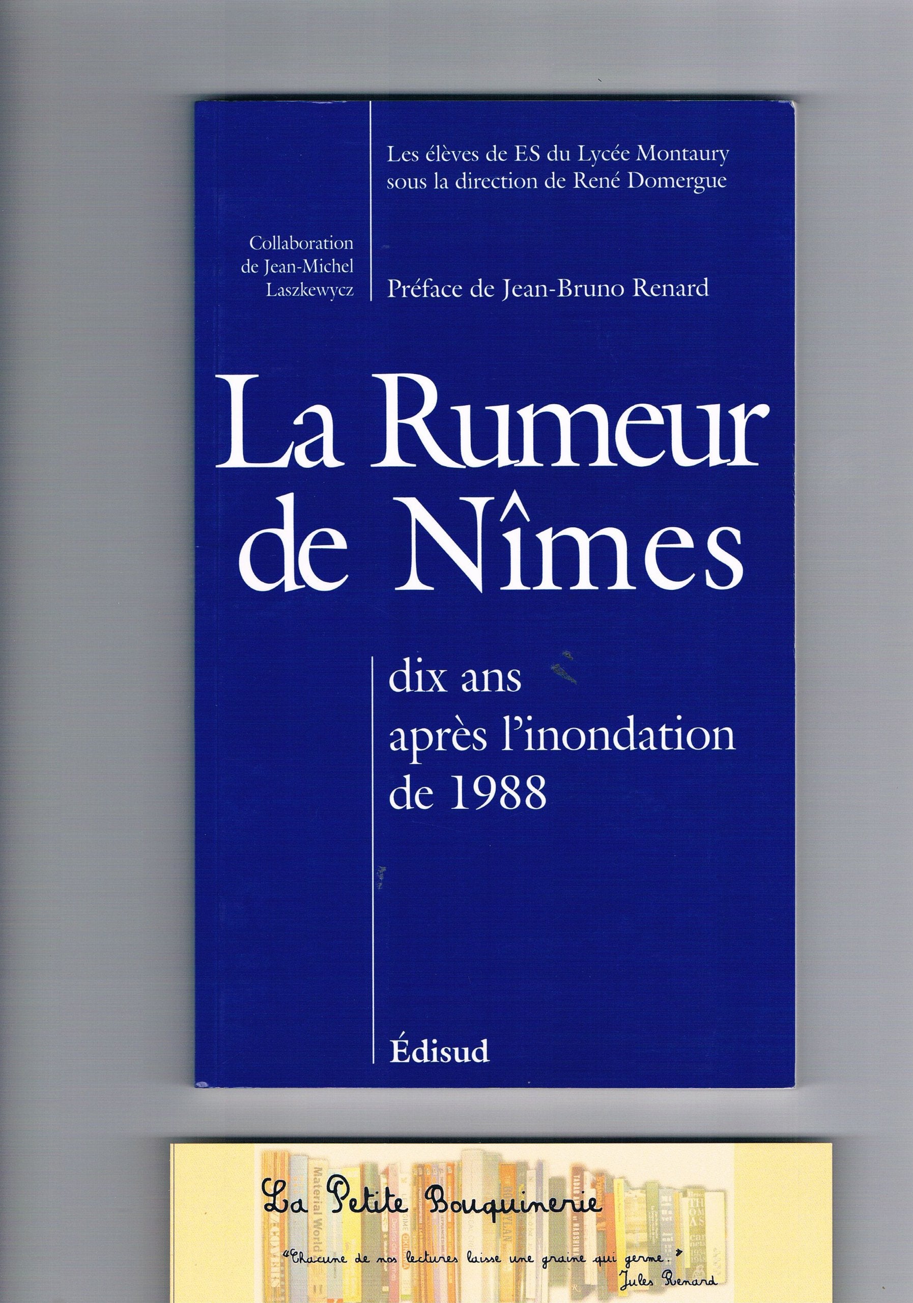 La rumeur de Nîmes: Dix ans après l'inondation Books