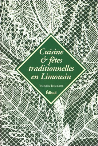 Fêtes et cuisine traditionnelle en Limousin book
