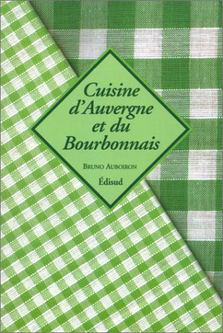 Cuisine d'Auvergne et Bourbonnais book