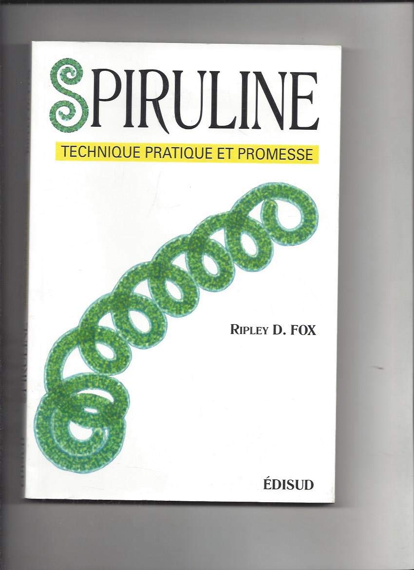 La spiruline, technique, pratique et promesse book