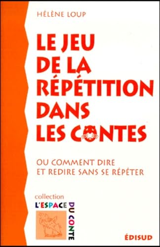 Le jeu de la répétition dans les contes - ou comment dire et redire sans se répéter Education & Training