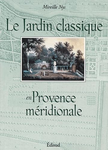 Le jardin classique en Provence méridionale Books