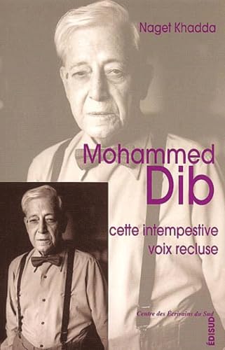 Mohammed Dib.: Cette intempestive voix recluse Books