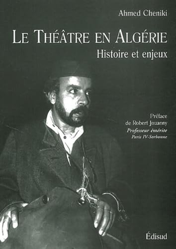 Le Theatre En Algerie. Histoire Et Enjeux Books