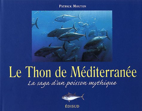 Le Thon de Méditerranée: La saga d'un poisson mythique book