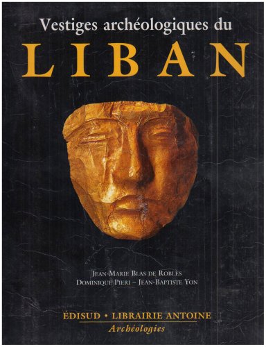 Vestiges archéologiques du Liban Politics & History