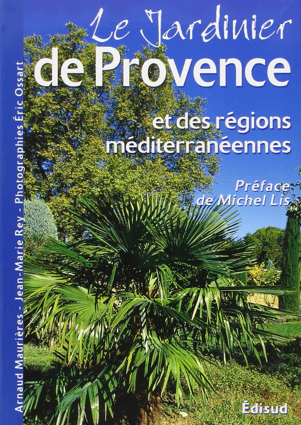 Le jardinier de Provence et des régions méditerranéennes book