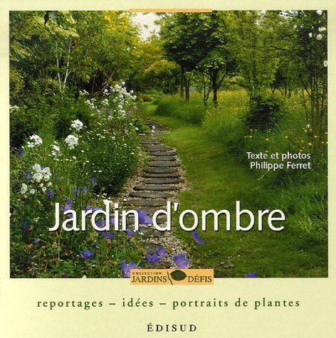 Jardin d'ombre: Reportage, idées, portraits de plantes book