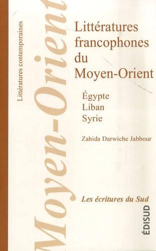 Littératures francophones du Moyen-Orient (Egypte, Liban, Syrie) book
