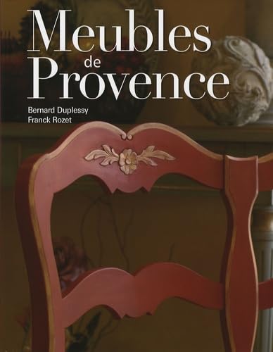 Meubles de Provence: Usages et vie quotidienne book
