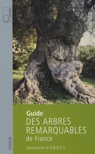 Guide des arbres remarquables de France book