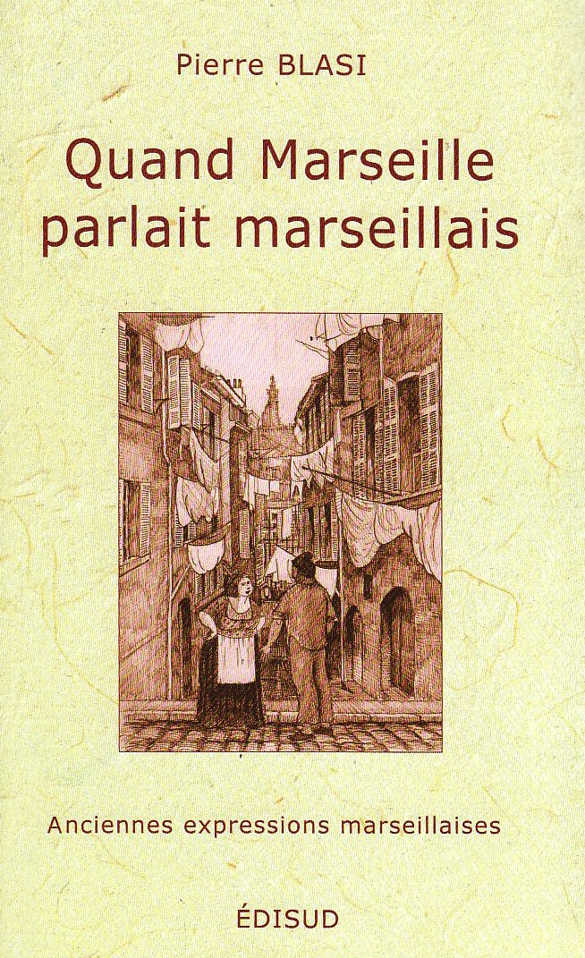 Quand Marseille parlait marseillais book