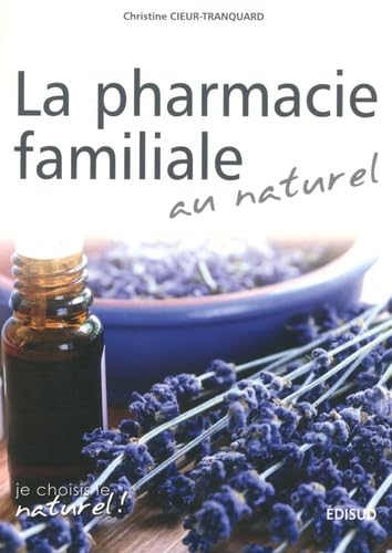 La pharmacie familiale au naturel book