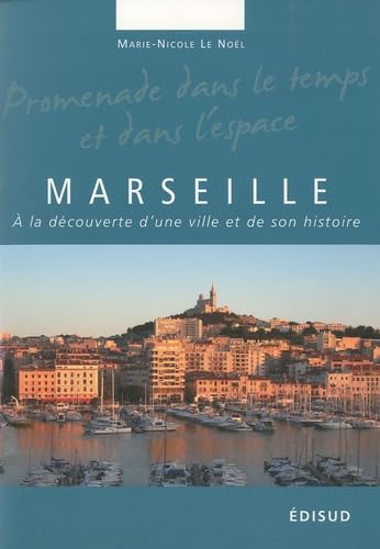 Marseille: A la découverte d'une ville et de son histoire book
