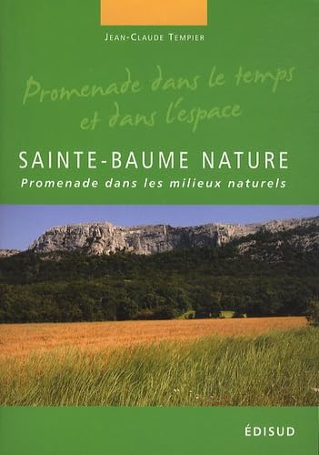 Sainte-Baume nature: Promenade dans les milieux naturels book
