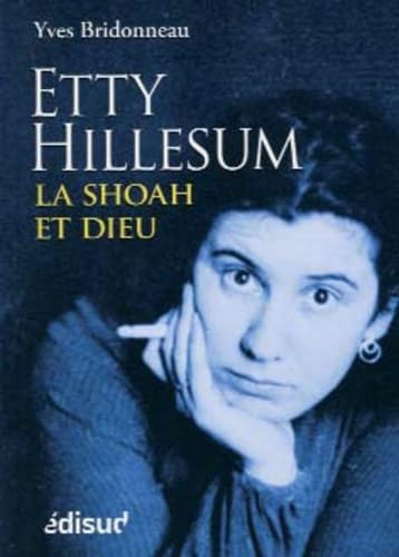 Etty Hillesum: La Shoah et Dieu book
