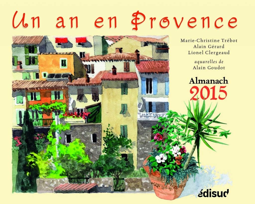 Un an en Provence: Almanach 2015 book