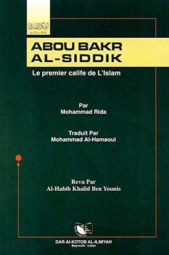 Abou Bakr Al Siddik - Le premier calife de l'Islam book