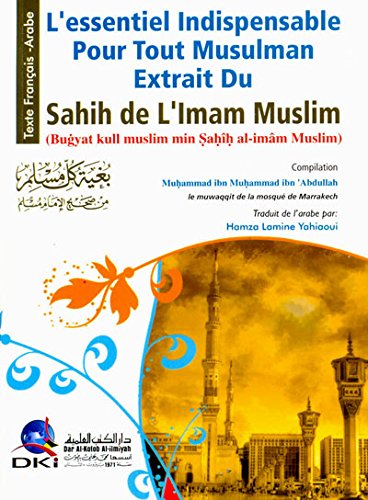 L’essentiel indispensable pour tout musulman extrait du sahih de l’imam muslim book